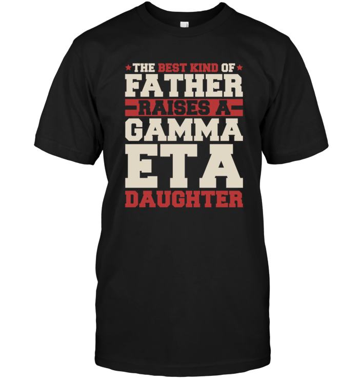 The Best Kind Of Father Raises A Gamma Eta Daughter