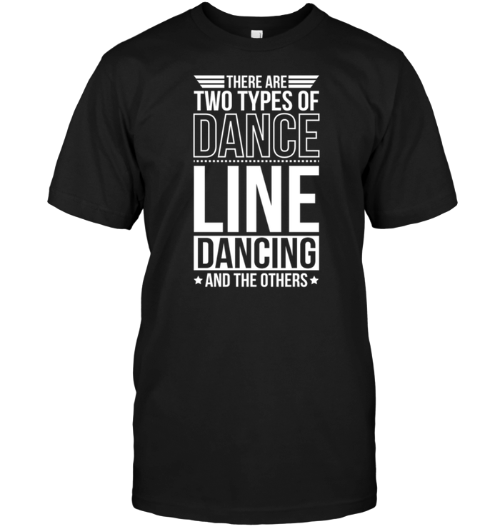 There Are Two Types Of Dance Line Dancing  And The Others