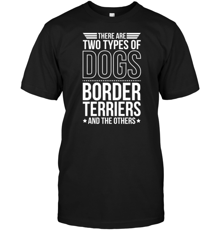 There Are Two Types Of Dogs Border Terriers And The Other