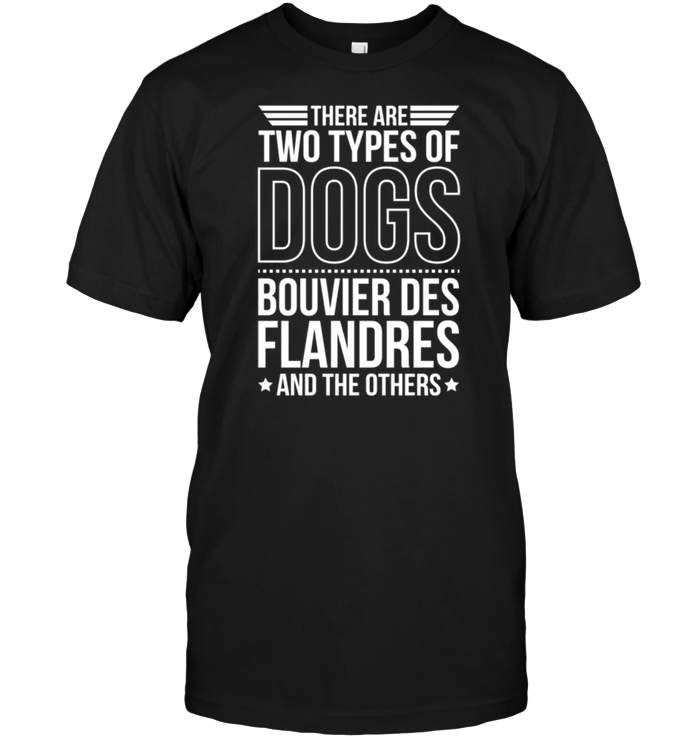 There Are Two Types Of Dogs Bouvier Des Flandres And The Other