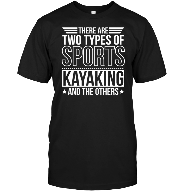 There Are Two Types Of Sports Kayaking And The Other