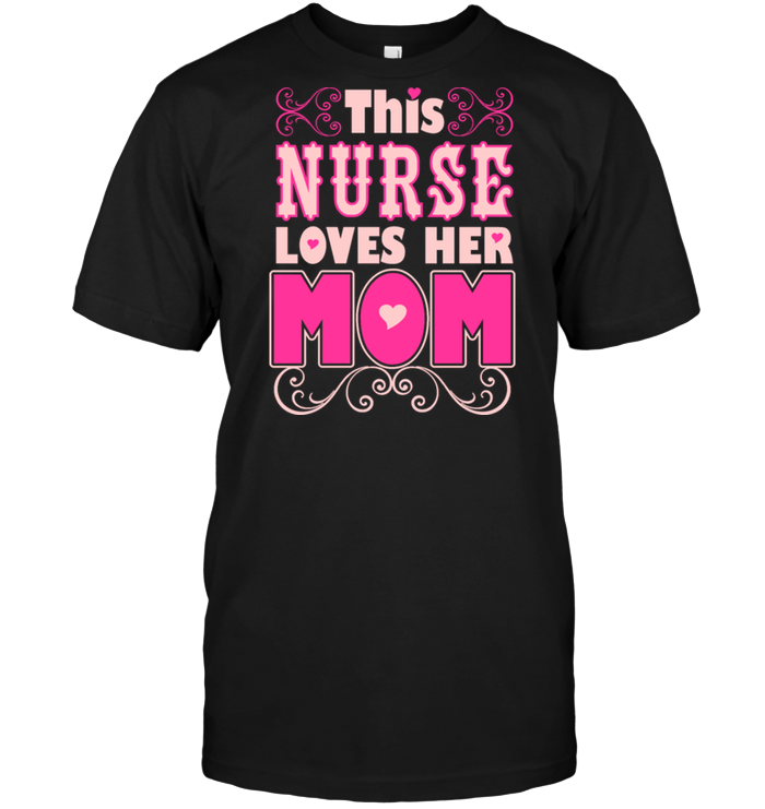 This Nurse Loves Her Mom