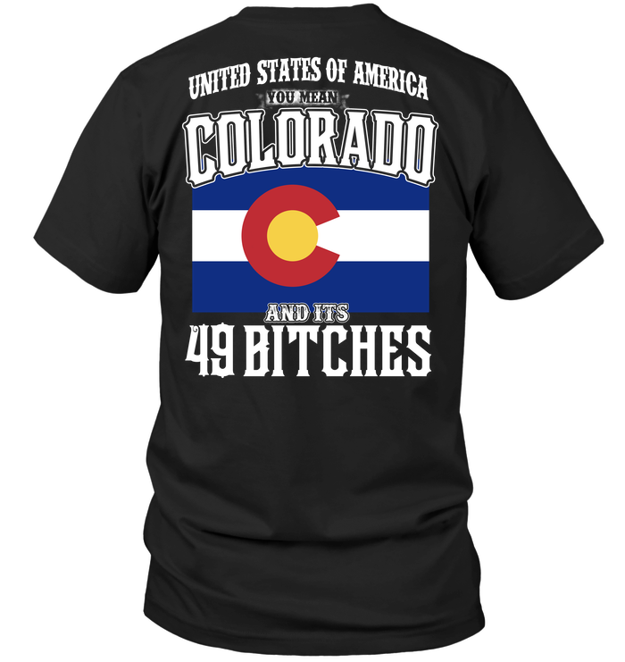 United States Of America You Mean Colorado And Its 49 Bitches