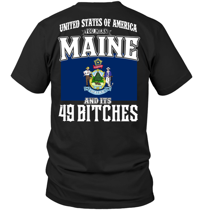 United States Of America You Mean Maine And Its 49 Bitches
