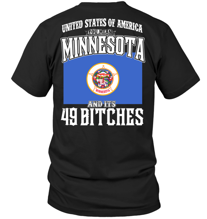 United States Of America You Mean Minnesota And Its 49 Bitches
