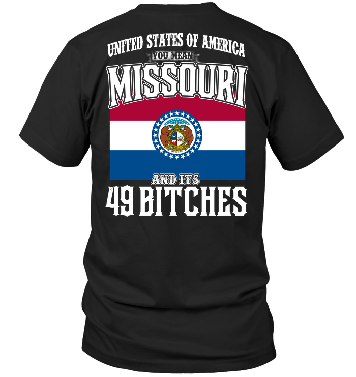 United States Of America You Mean Missouri And Its 49 Bitches