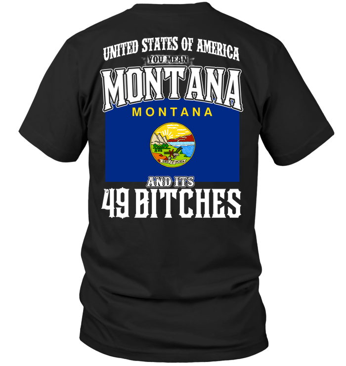 United States Of America You Mean Montana And Its 49 Bitches