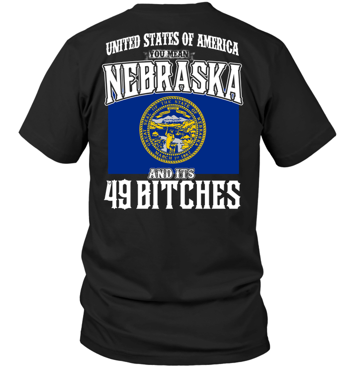 United States Of America You Mean Nebraska And Its 49 Bitches
