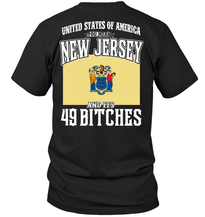 United States Of America You Mean New Jersey And Its 49 Bitches