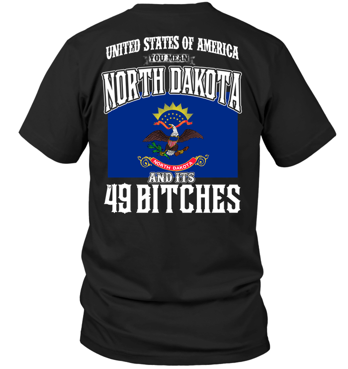 United States Of America You Mean North Dakota And Its 49 Bitches
