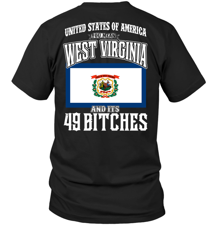 United States Of America You Mean West Virginia And Its 49 Bitches