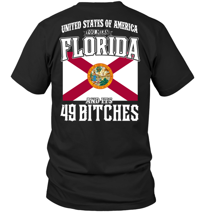United States Of America You Mean Florida And Its 49 Bitches