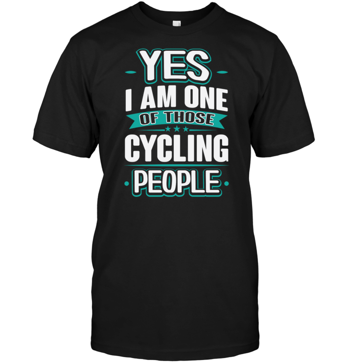 Yes I Am One Of Those Cycling People