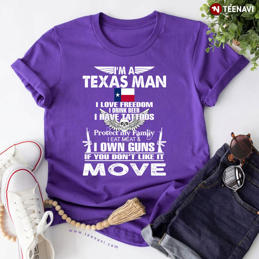 I'm A Texas Man I Love Freedom I Drink Beer I Have Tattoos T-Shirt