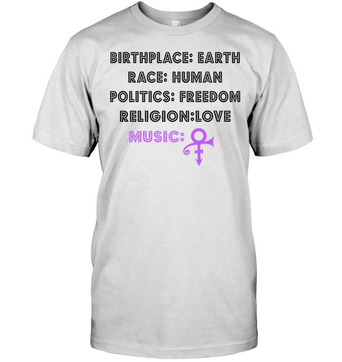 Prince: Birthplace Earth Race Human Politics Freedom Religion Love Music
