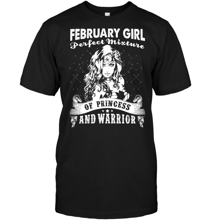 February Girl Perfect Mixture Of Princess And Warrior