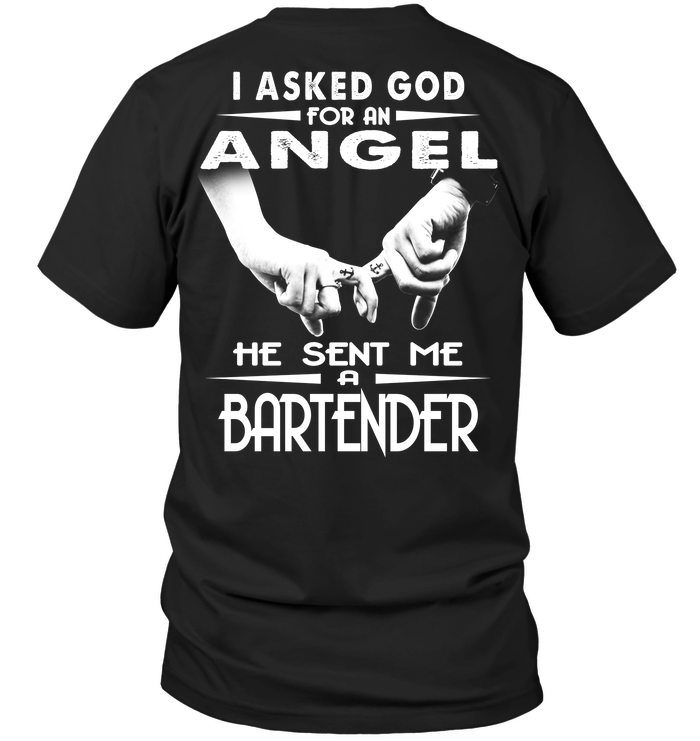 I Asked God For An Angel He Sent Me A Batender