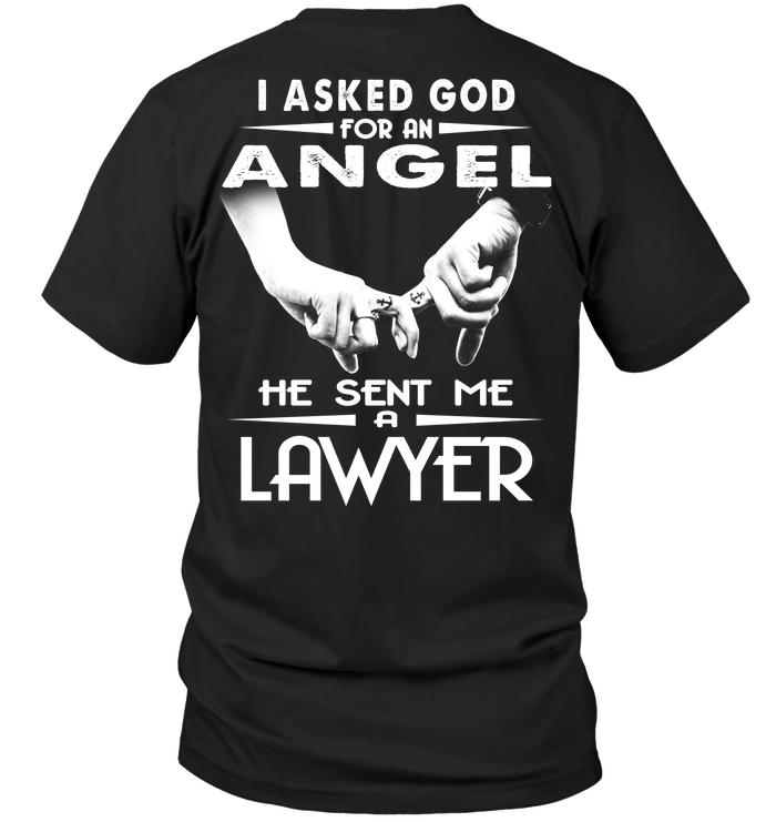 I Asked God For An Angel He Sent Me A Lawyer