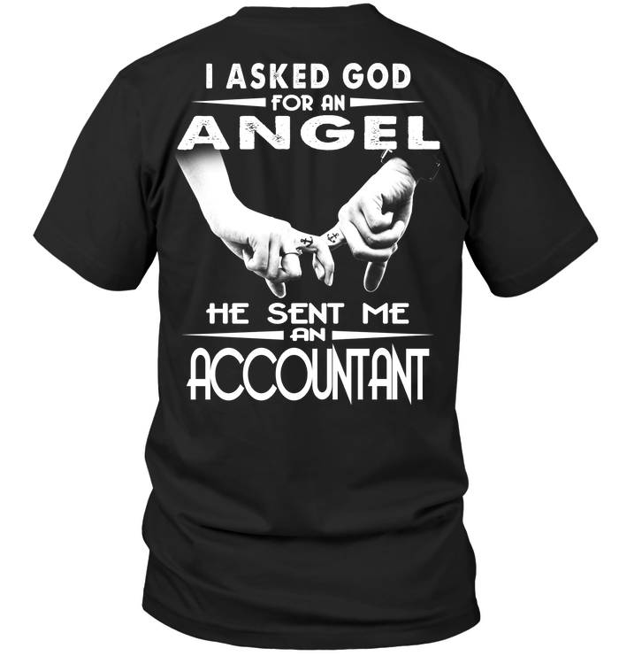 I Asked God For An Angel He Sent Me An Accountant