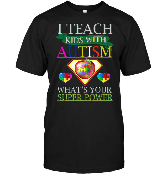 I Teach Kids With Autism What's Your Super Power