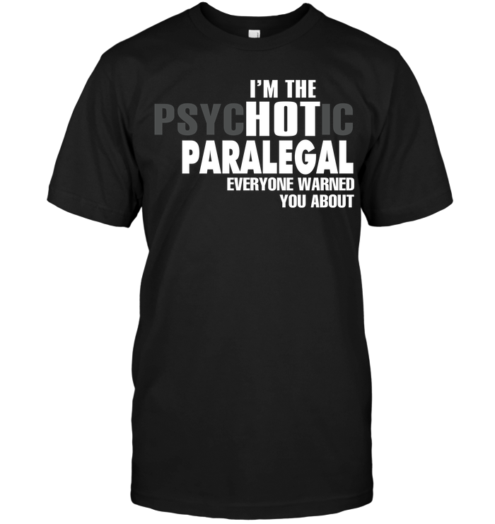 I'm The Psychotic Paralegal Everyone Warned You About