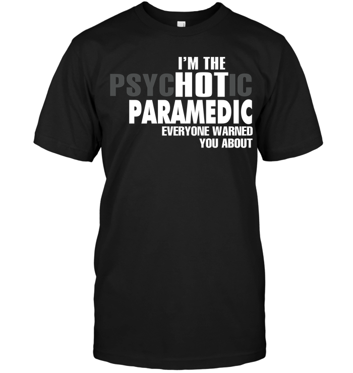 I'm The Psychotic Paramedic Everyone Warned You About