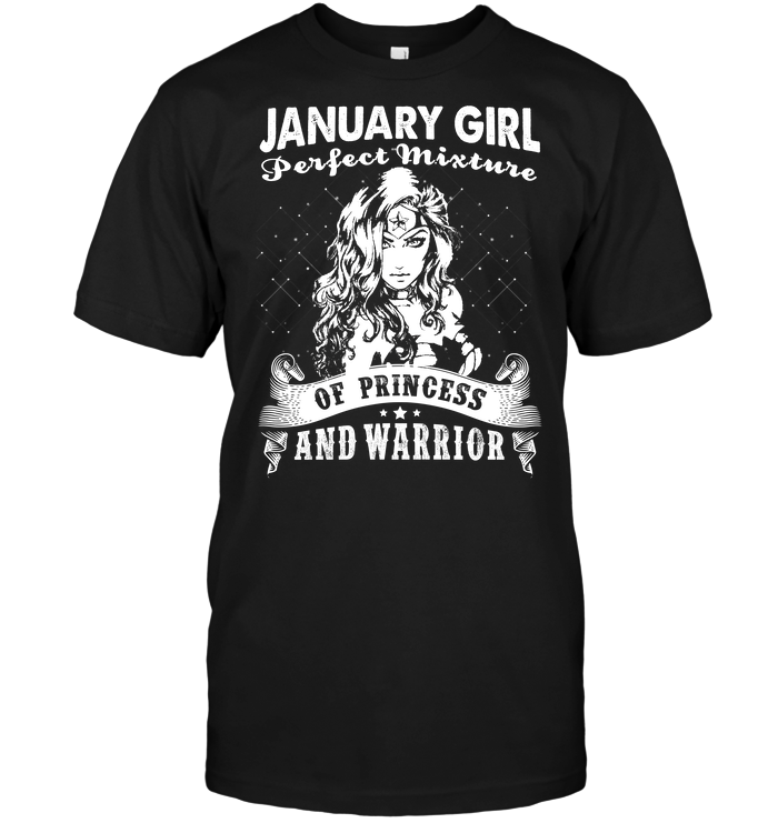 January Girl Perfect Mixture Of Princess And Warrior