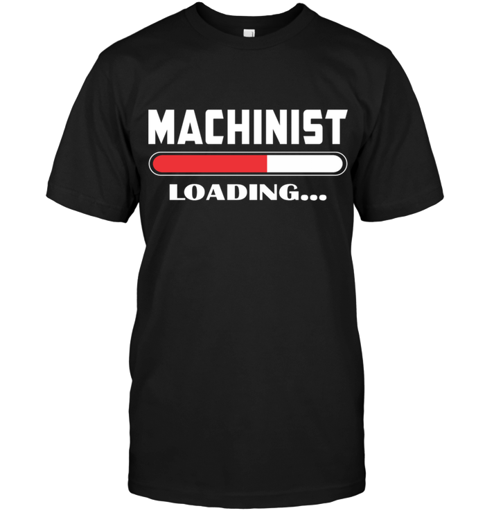 Machinist Loading