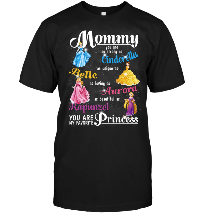 Mommy You Are As Strong As Cinderella As Unique As Belle As Loving As Aurora