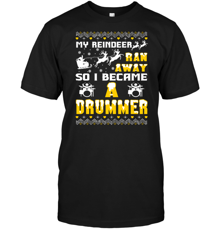 My Reindeer Ran Away So I Became A Drummer
