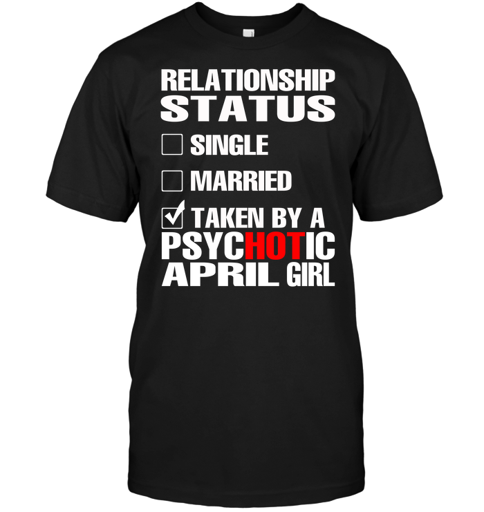 Relationship Status Single Married Taken By A Psychotic April Girl