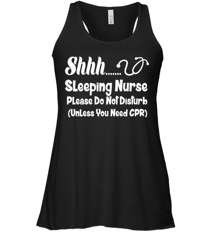 Shhh Sleeping Nurse Please Do Not Disturb Unless You Need CPR Tank