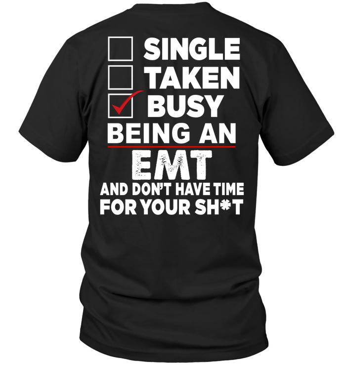 Single Taken Busy Being An EMT And Don't Have Time For You Shit