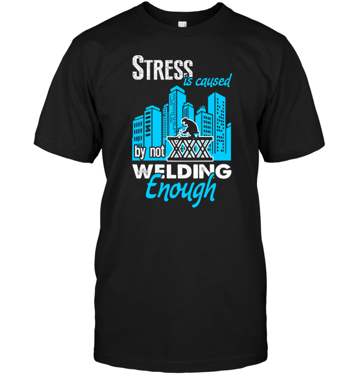 Stress Is Caused By Not Welding Enough