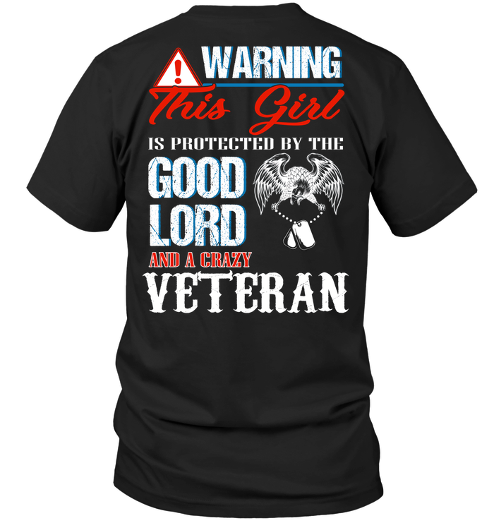 Warning This Girl Is Protected By The Good Lord And A Crazy Veteran