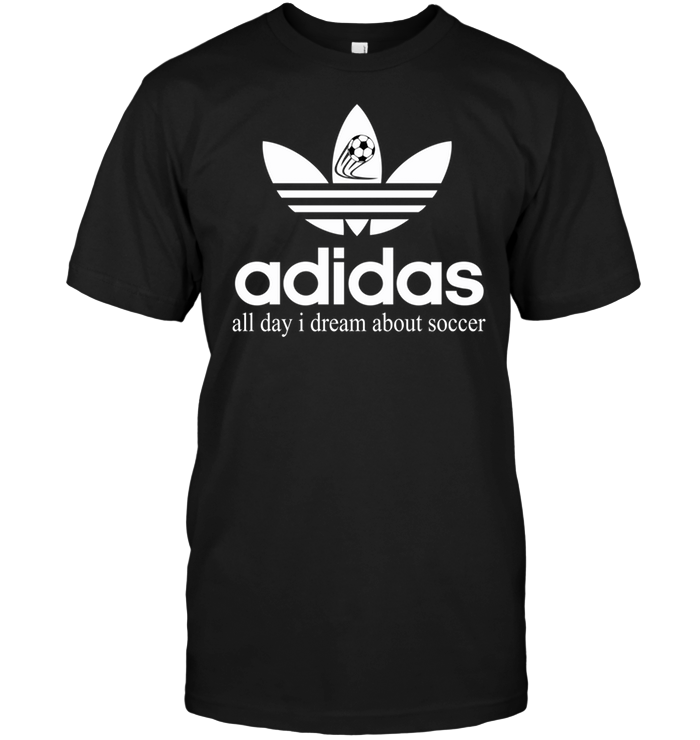 Adidas All Day I Dream About Soccer T-Shirt - Buy T-Shirts | Sell Art ...