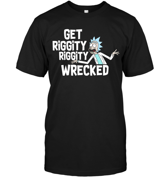 Get Riggity Riggity Wrecked