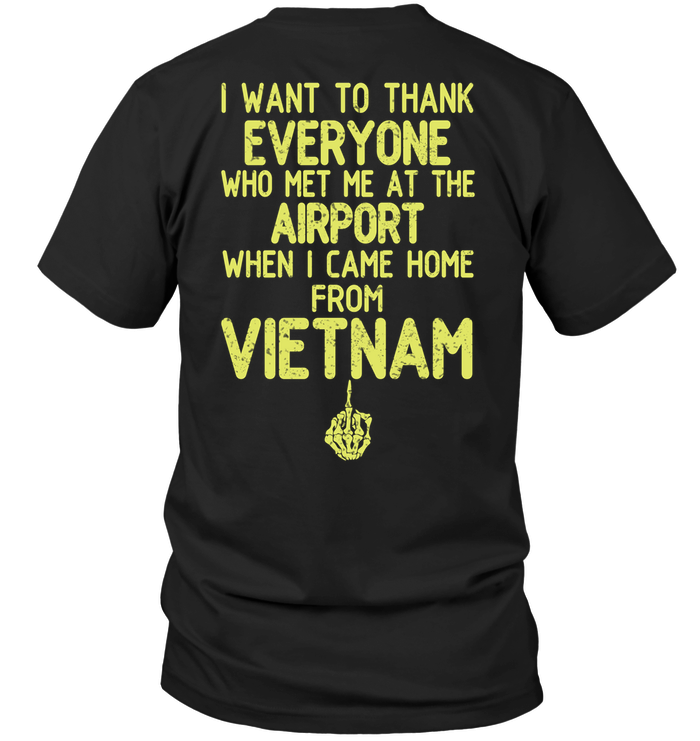 I Want To Thank Everyone Who Met Me At The Airport When I Came Home From Vietnam