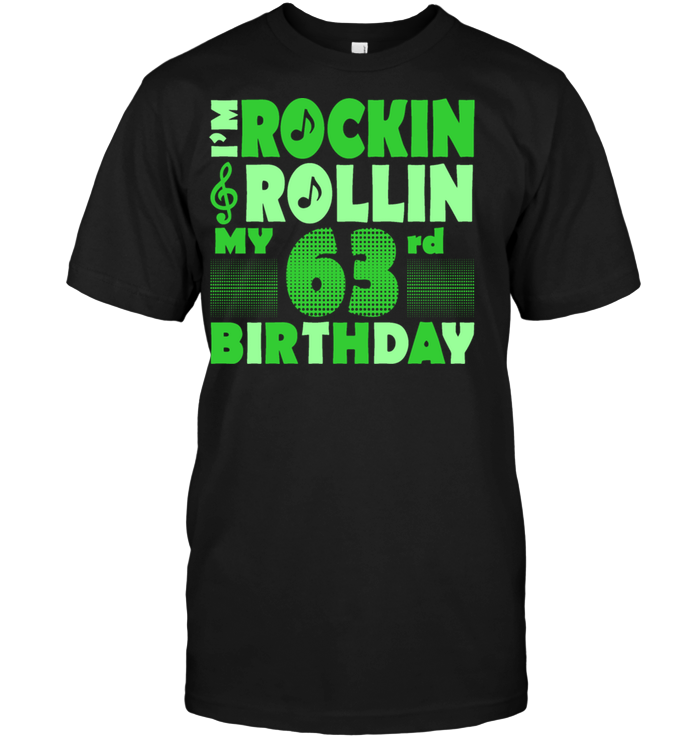 I'm Rockin Rollin My 63rd Birthday