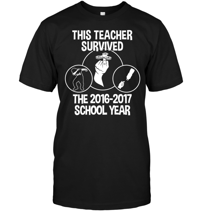 This Teacher Survived The 2016-2017 School Year (Version 2)