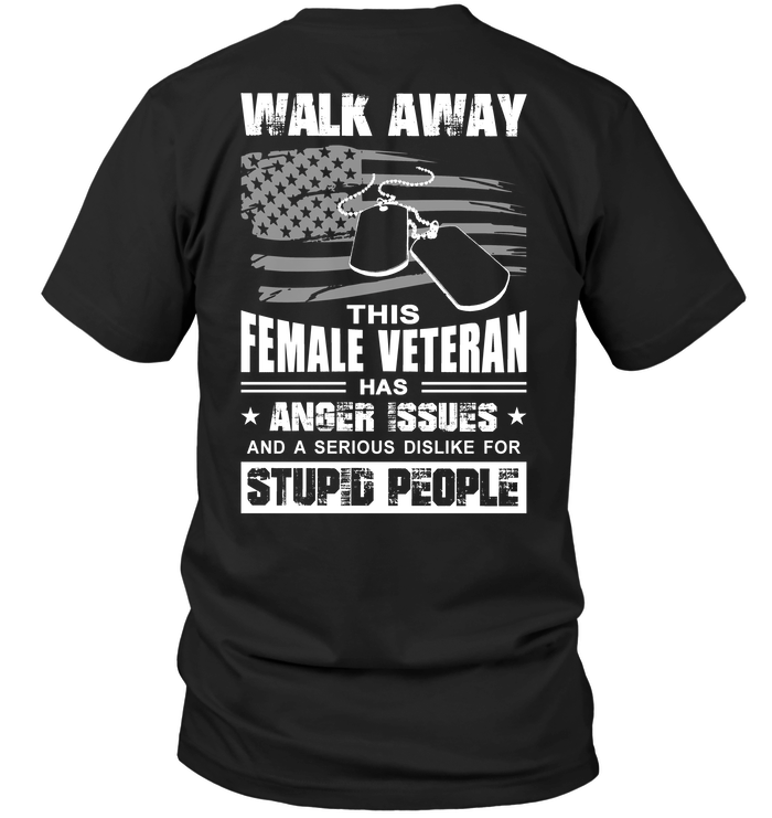 Walk Away This Female Veteran Has Anger Issues And A Serious DisLike For Stupid People