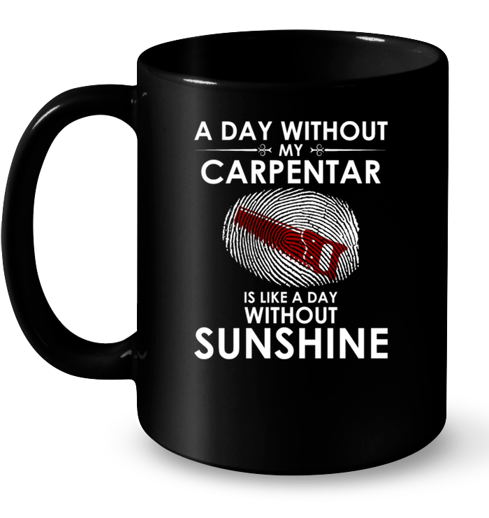 Day Carpentar Like Day Without Sunshine