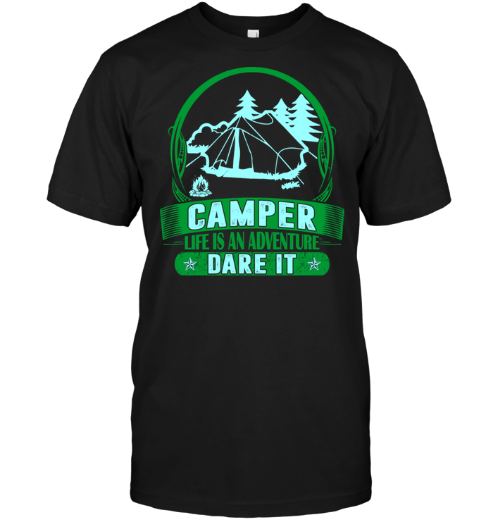 Camper Life Is An Adventure Dare It