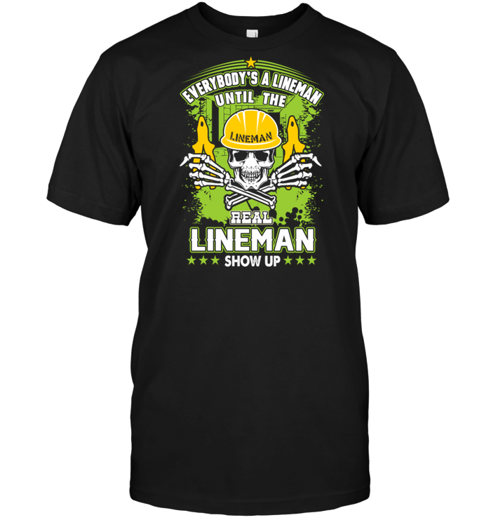 Everybody's A Lineman Until The Real Lineman Show Up
