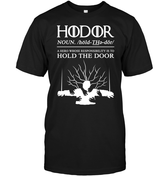 Hodor A Hero Whose Responsibility Is To Hold The Door