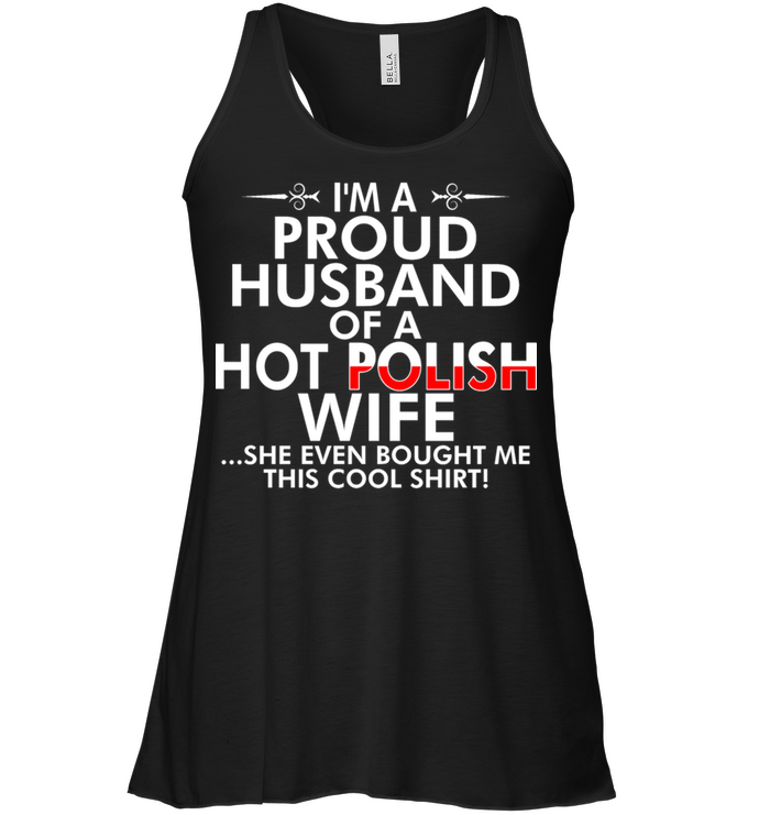 I'm A Proud Husband Of A Hot Polish Wife She Even Bought Me This Cool ...