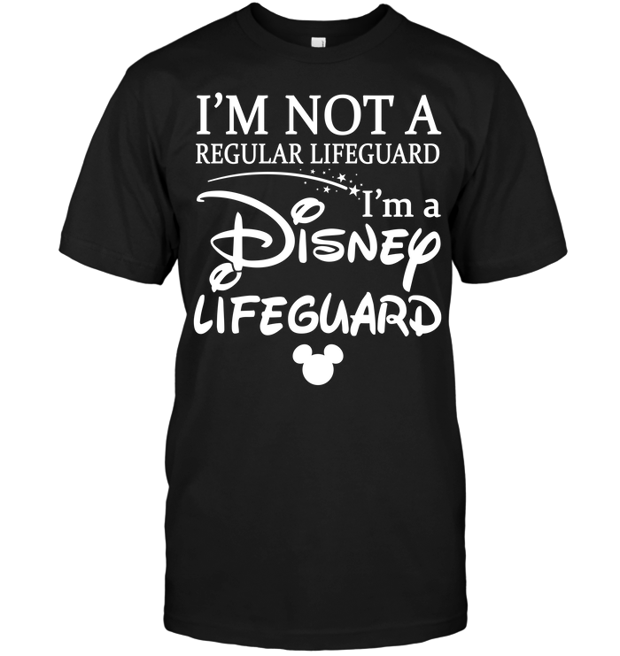 I'm Not A Regular Lifeguard I'm A Disney Lifeguard