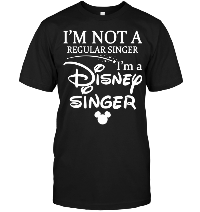 I'm Not A Regular Singer I'm A Disney Singer