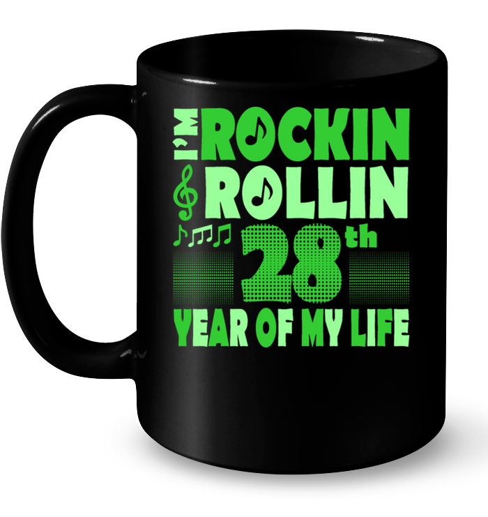 Im Rockin Rollin 28th Year Life