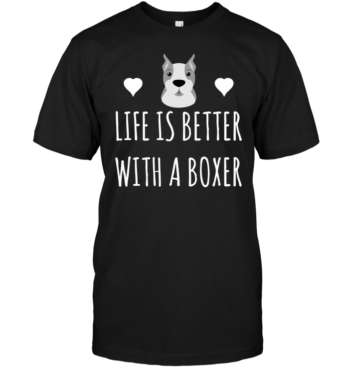 Life Is Better With A Boxer